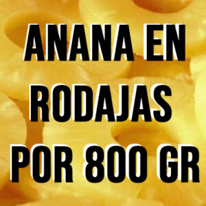 Ananá en rodajas por 800 Gr